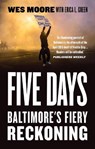 Five Days - Erica L. Green ; Wes Moore - 9781785787249
