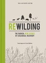 Rewilding – The Illustrated Edition - Cain Blythe ; Paul Jepson - 9781785787539