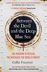 Between the Devil and the Deep Blue Sea - Colin Freeman - 9781785788208