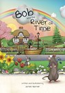 Bob and the River of Time - James Garner - 9781785831126