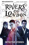 Rivers of London Volume 4: Detective Stories - Ben Aaronovitch ; Andrew Cartmel - 9781785861710