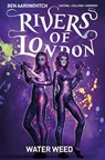Rivers of London Volume 6: Water Weed - Andrew Cartmel - 9781785865459
