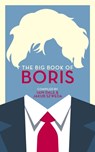 The Big Book of Boris - Iain Dale ; Jakub Szweda - 9781785905483