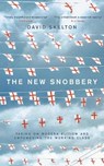 The New Snobbery - David Skelton - 9781785906572