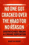 No One Got Cracked Over the Head for No Reason - Martin Brunt - 9781785907784