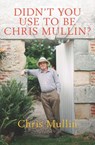 Didn't You Use to Be Chris Mullin? - Chris Mullin - 9781785907913