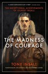 The Madness of Courage - Tony Insall - 9781785908682