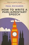 How to Write a Parliamentary Speech - Paul Richards - 9781785909122
