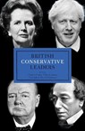 British Conservative Leaders - Charles Clarke ; Toby S. James ; Tim Bale ; Patrick Diamond - 9781785909511