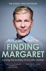 Finding Margaret: Solving the mystery of my birth mother - Andrew Pierce - 9781785909726