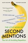 The Little Book of Second Mentions - Juliet & Matthew Maguire - 9781785909955