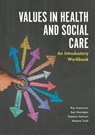 Values in Health and Social Care - Ray Samuriwo ; Stephen Pattison ; Andrew Todd ; Ben Hannigan - 9781785920639