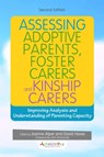 Assessing Adoptive Parents, Foster Carers and Kinship Carers, Second Edition - Joanne Alper ; David Howe - 9781785921773