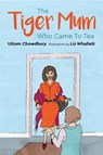 The Tiger Mum Who Came to Tea - Uttom Chowdhury - 9781785924453