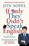 If Only They Didn't Speak English - Jon Sopel - 9781785942273