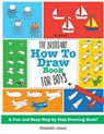 The Brilliant How To Draw Book for Boys - Elizabeth James - 9781785952463