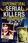 Supernatural Serial Killers - LYON,  Samantha ; Tan, Daphne - 9781785991240