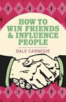 How To Win Friends and Influence People - Dale Carnegie - 9781785994463