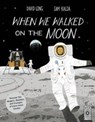 When We Walked on the Moon - David Long - 9781786030924
