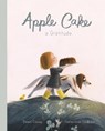 Apple Cake: A Gratitude - Dawn Casey - 9781786032157
