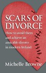 Scars of Divorce - Michelle Browne - 9781786052148