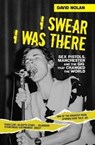 I Swear I Was There - Sex Pistols, Manchester and the Gig that Changed the World - David Nolan - 9781786060150