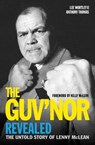 The Guv'nor Revealed - The Untold Story of Lenny McLean - Anthony Thomas ; Lee Wortley - 9781786064493