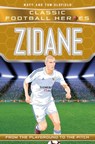 Classic Football Heroes: Zidane (Midfield Generals 2) - Matt & Tom Oldfield ; Ultimate Football Heroes - 9781786064615