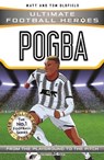 Ultimate Football Heroes: Pogba (Top Ballers 10) - Matt & Tom Oldfield ; Ultimate Football Heroes - 9781786068033