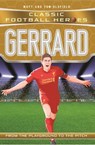 Classic Football Heroes: Gerrard (Midfield Generals 4) - Matt & Tom Oldfield ; Ultimate Football Heroes - 9781786068125