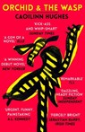 Orchid & the Wasp - Caoilinn Hughes - 9781786073662