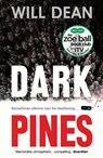 Dark Pines: ‘The tension is unrelenting, and I can’t wait for Tuva’s next outing.’ - Val McDermid - Will Dean - 9781786073853