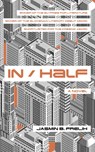 In/Half - Jasmin B. Frelih - 9781786073907