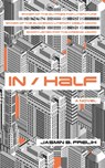 In/Half - Jasmin B. Frelih - 9781786073914