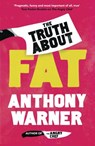 The Truth About Fat - Anthony Warner - 9781786075130