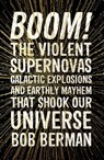 Boom! - Bob Berman - 9781786075987