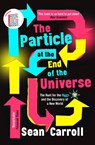 The Particle at the End of the Universe - Sean Carroll - 9781786076069