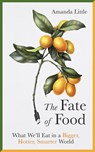 FATE OF FOOD - AMANDA LITTLE - 9781786076533