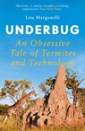 Underbug - Lisa Margonelli - 9781786076823