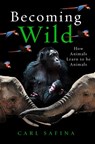 Becoming Wild - Carl Safina - 9781786077257