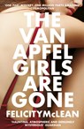 The Van Apfel Girls Are Gone - Felicity McLean - 9781786077868