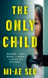 The Only Child - Mi-ae Seo - 9781786078551