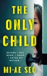 The Only Child - Mi-ae Seo - 9781786078568