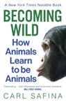 Becoming Wild - Carl Safina - 9781786079633
