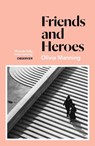 Friends And Heroes - Olivia Manning - 9781786091543