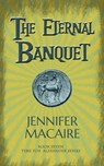 The Eternal Banquet - Jennifer Macaire - 9781786154552