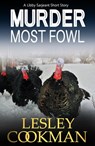 Murder Most Fowl - Lesley Cookman - 9781786156037