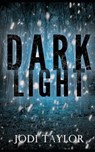 Dark Light - Jodi Taylor - 9781786156075