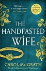 The Handfasted Wife - Carol McGrath - 9781786157324