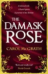 The Damask Rose - Carol McGrath - 9781786157690